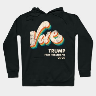 Vote Trump For President 2020 Hoodie